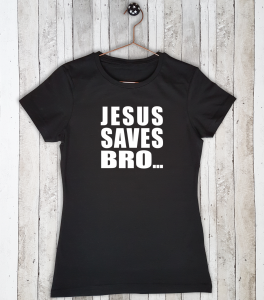 Stretch t-shirt met tekst "Jesus saves bro"