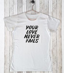 Stretch t-shirt met tekst Your love never fails