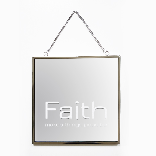 Spiegel Faith met tekst Faith makes things possible