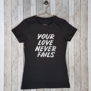 Stretch t-shirt met tekst Your love never fails