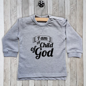 Sweater met tekst I am a child of god
