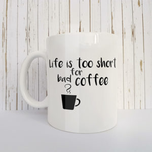 Mok met tekst Life is too short