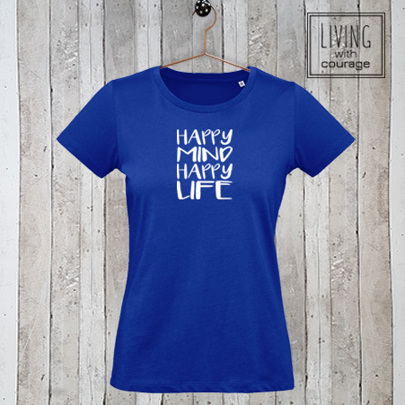 Dames t-shirt Happy Mind Happy Life