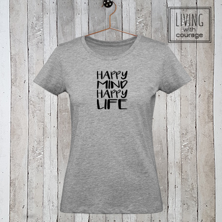 Dames t-shirt Happy Mind Happy Life