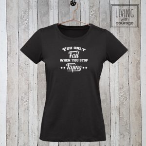 Dames t-shirt You only fail