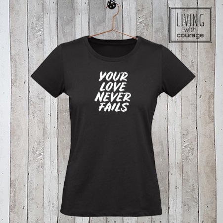 Christelijk T-Shirt Your love never fails