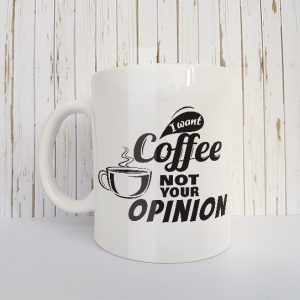 Mok I want coffee not your opinion