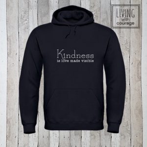 Hoodie Kindness is love made visible