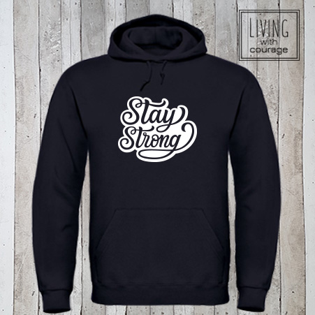 Hoodie Stay strong
