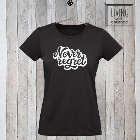 Dames Organic T-Shirt Never regret
