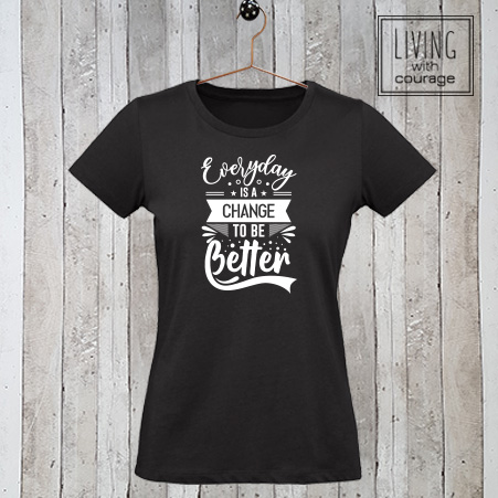 Dames Organic T-Shirt Every day is a change