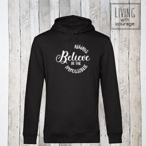 Organic Hoodie Always believe
