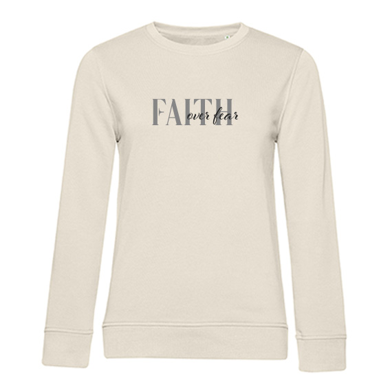 Dames Sweater Faith over fear