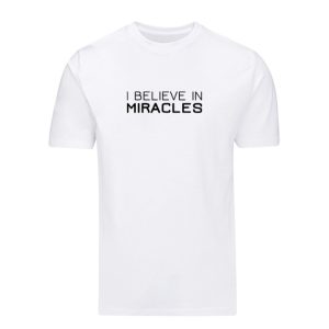 Organic T-Shirt I believe in miracles